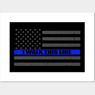 I Walk This Line Thin Blue Line Flag Posters and Art